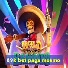 89k bet paga mesmo